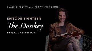 “The Donkey” by G.K. Chesterton - Classic Poetry with Jonathan Roumie