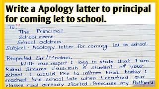 Write a Apology letter to principal for coming late to school l  application to the principal let