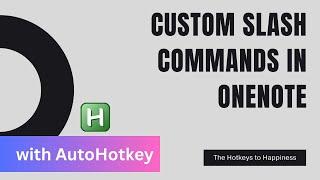 Custom Slash Commands in OneNote using AutoHotkey V2