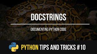 Docstrings - Python Tips and Tricks #10