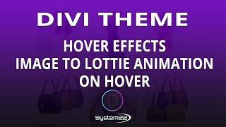 Divi Theme Hover Effects Image To Lottie Animation On Hover
