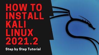 How to install Kali Linux 2021.2  - VMware Workstation Pro 16 [Tutorial]