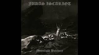 Judas Iscariot - Moonlight Butchery (Full Ep)