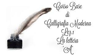 Corso Base  di Calligrafia Moderna, Lez.1: la lettera "A"  (Brush lettering) Arte per Te