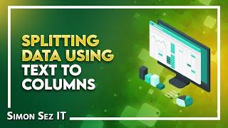 Splitting Data in an Excel Spreadsheet Using Text to Columns