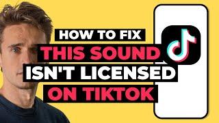 How To Fix When It Says This Sound Isn't Licensed on TikTok