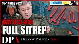 [ Ukraine SITREP ] Day 813-814 (16-17/5): RUSSIA IS DOMINATING UKRAINE EVERYWHERE!