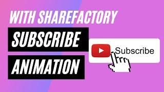 YouTube Subscribe Animation on SHAREfactory - without Background Green Screen