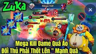 ZUKA Liên Quân || Một Chiêu Trắng Máu Ăn MEGA KILL Khó Tin Khiến Địch Phải Thốt Lên MẠNH QUÁ