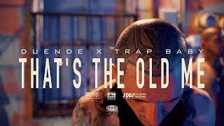 Duende x Trap Baby // That's The Old Me //