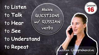 Lesson 16: RUSSIAN SPEAKING basics: Common Verbs in Context | Russian Comprehensive