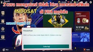 Dua Cara Mengatasi Tidak Bisa Menambahkan Indosat Di FIFA | sms verifikasi akun tidak dapat dikirim