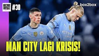 MAN CITY KRISIS, DEBUT AMORIM TAK BERAKHIR MANIS | Box2Box Football Show #30