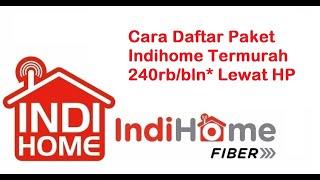 Paket Indihome Murah dan Hemat 20mbps hanya 240rb/bulan, Daftar Lewat HP