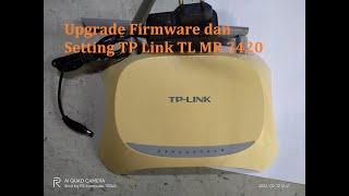 Setting dan upgrade Firmware Tp Link TL MR 3420 V2.