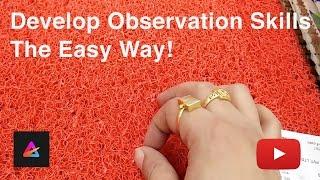 Develope observation skills the easy way!