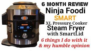 Ninja Foodi Steam Fryer Pressure Cooker & Air Fryer SMARTLID w/ only 1 Lid - 6 month review