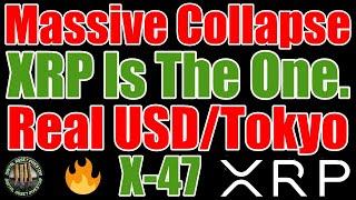 Ripple Real USD / Tokyo , XRP The One & Code Name X47