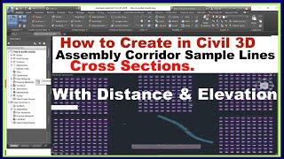 How to Create in Civil 3D Assembly Corridor Sample Lines & Cross Sections. With Distance & Elevation