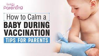 How to Calm a Baby During Vaccination - Tips for Parents