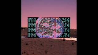 Unknown Brain & Kyle Reynolds - I'm Sorry Mom