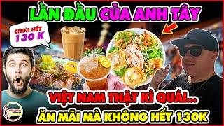 Khách Tây Lần Đầu Đến Việt Nam Ăn 3 Bữa Không Hết 130K Ngạc Nhiên Thốt Lên Việt Nam Thật Kì Quái