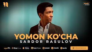 Sardor Rasulov - Yomon ko'cha (audio 2023)