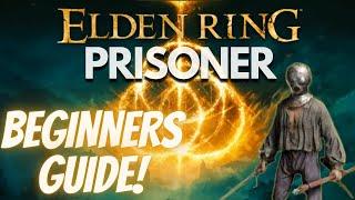 Elden Ring - Prisoner beginners guide! | Best Hybrid Class |