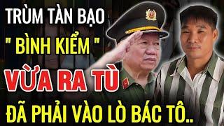 "BÌNH KIỂM" Giang Hồ Khét Tiếng Tàn Bạo VỪA RA TÙ - LẠI PHẢI VÀO LÒ BÁC TÔ | Điều Bí Ẩn