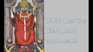 Tarot meanings - What does the Hierophant card mean?