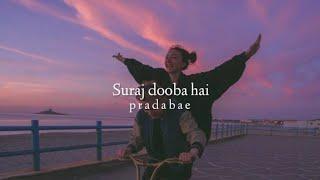 Sooraj dooba hai (slowed+reverb)