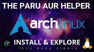 Arch Linux: The Paru AUR Helper