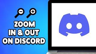 How To Zoom IN & OUT On Discord (PC 2024)