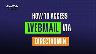 How to Access Webmail via DirectAdmin? | MilesWeb