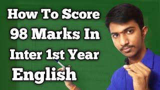 How To Score 98 Marks In Inter First Year English || How to get good marks in inter 1st year English