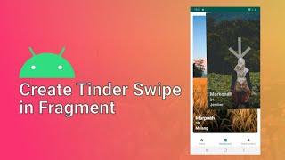 Create Tinder Swipe in Fragment Android Studio