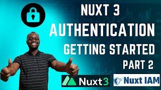 Nuxt 3 Authentication - Getting Started - Part 2