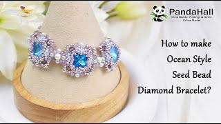 How to make Ocean Style Seed Bead Diamond Bracelet?【Beading With PandaHall】#jewelry #bracelet