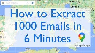 Extract 1,000 Emails in 6 Minutes from Google Maps