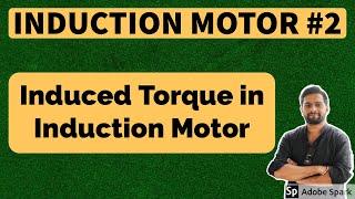 Induction Motor #2 - Induced Torque in Induction Motor