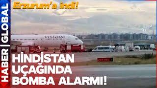 Hindistan'dan Almanya'ya Giden Uçakta Bomba İhbarı! Erzurum'a Acil İniş Yaptı