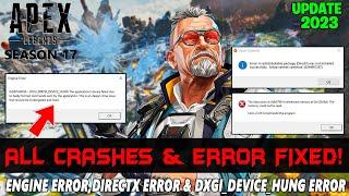 Apex Legends Season 17: How to Fix Engine Error,Directx Error & DXGI_ERROR_DEVICE_HUNG in PC