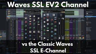 Waves SSL EV2 Channel | Features and Sounds | Shootout vs Waves Classic SSL E-Channel