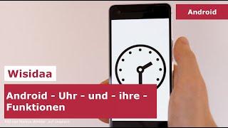 Android Uhr nutzen und ihre Funktionen