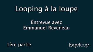 Looping à la loupe - Emmanuel Reveneau - Chapitre 1