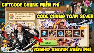 Giftcode Chung Huyền Thoại Hải Tặc - Nhập 2 Giftcode Chung Miễn Phí Toàn Sever