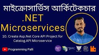 10. Create Asp.Net Core Web API Project for Catalog.API Microservice from Scratch Using .NET7
