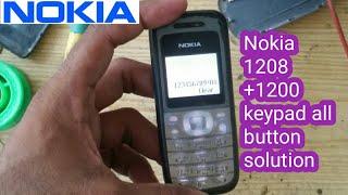 Nokia 1200 keypad only 1 button Nokia 1208 keypad solution Nokia 1208 keypad problem