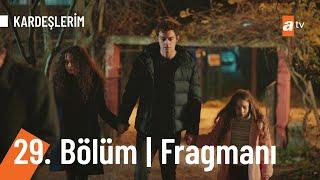 Kardeşlerim 29. Bölüm Fragmanı | ''Başınız sağ olsun çocuklar'' @Kardeslerim