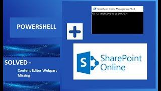 SharePoint Online - Content Editor Webpart Missing Issue (Solved)